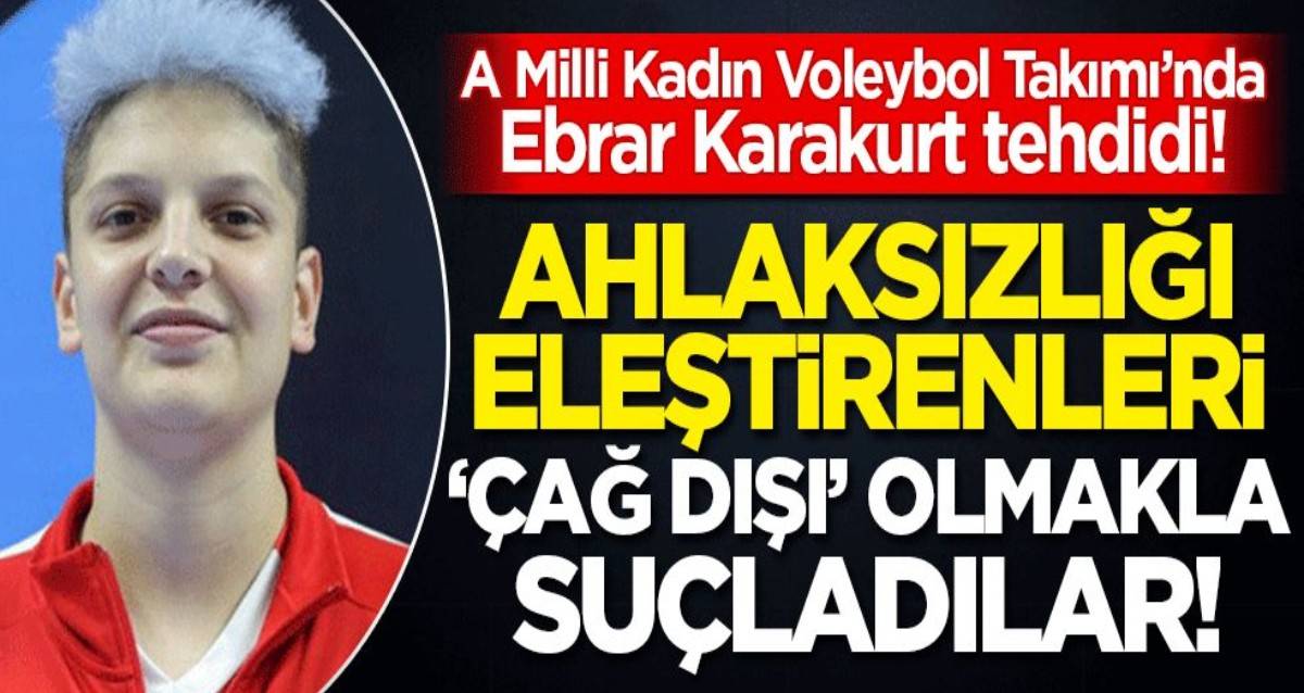 A Milli Kadın Voleybol Takımı'nda Ebrar Karakurt Tehlikesi! Sapkın ...